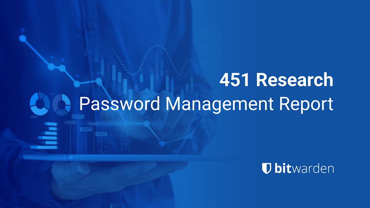 451 Research Password Management Report: A New Asset for Security Champions - 451 Research Password Management Report: A New Asset for Security Champions

