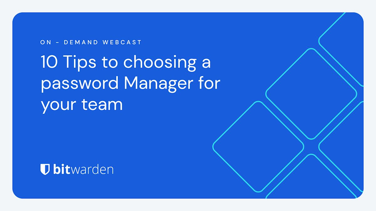 10 Tips to Choosing a Password Manager for Your Team