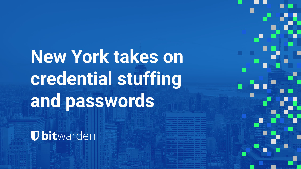 New York Takes on Credential Stuffing and Passwords - New York Takes on Credential Stuffing and Passwords
