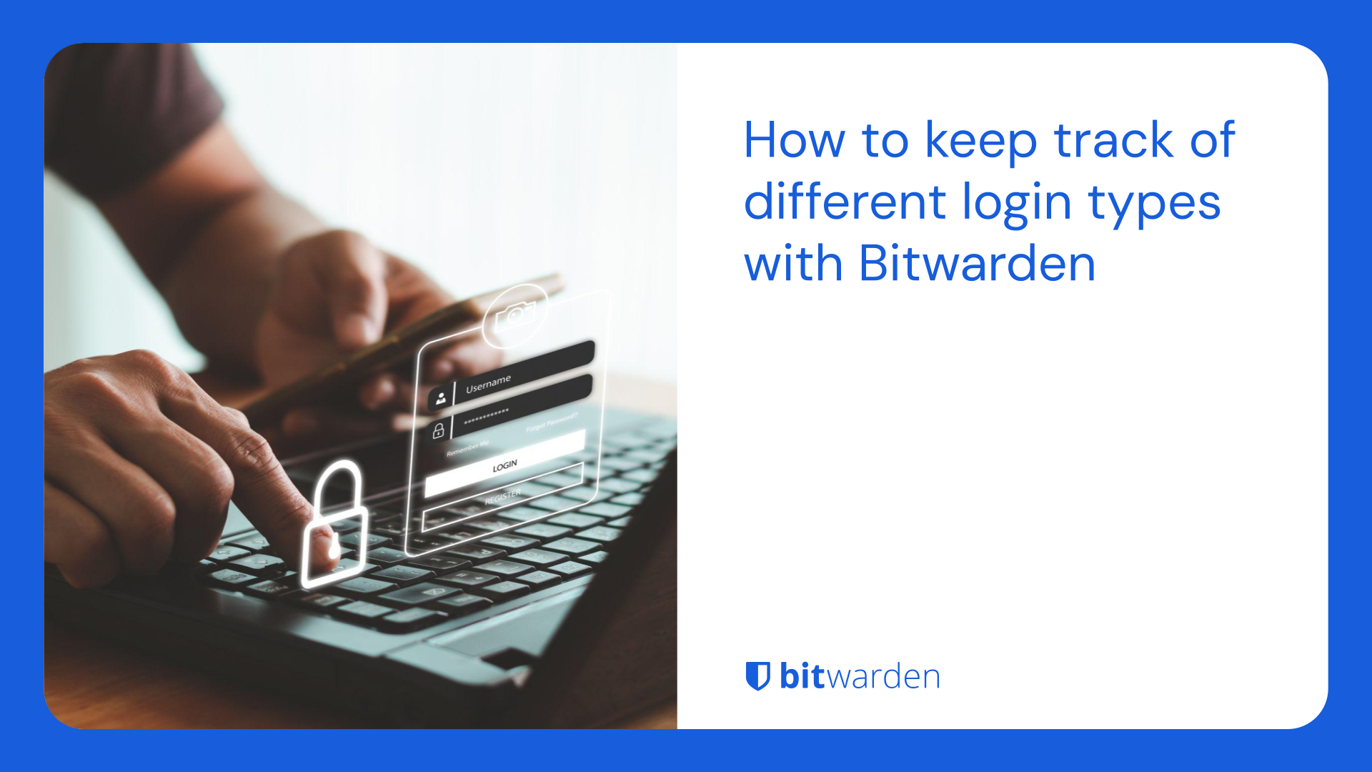 How to keep track of different login types with Bitwarden | Bitwarden