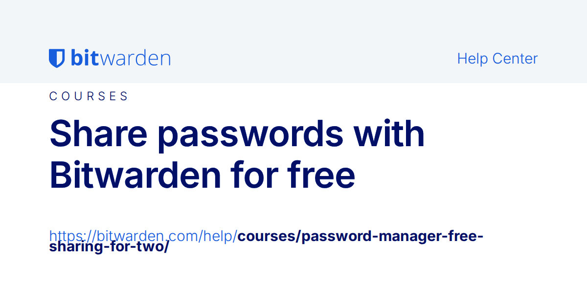 Bitwarden Courses – Free Sharing for Two | Bitwarden