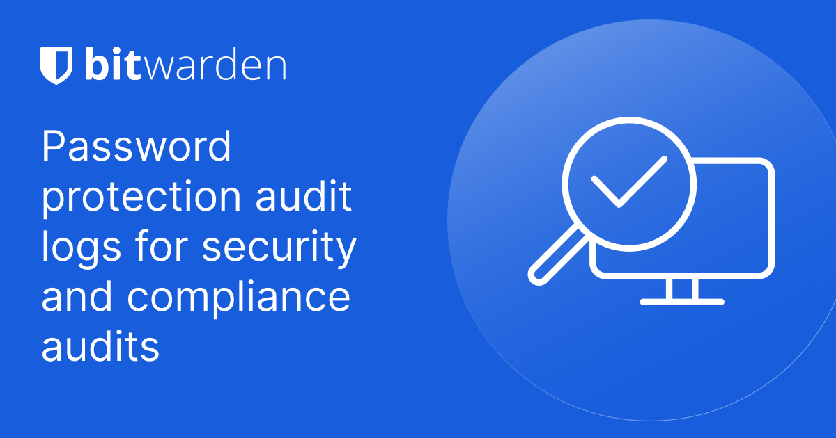Password protection audit logs for security and compliance audits ...
