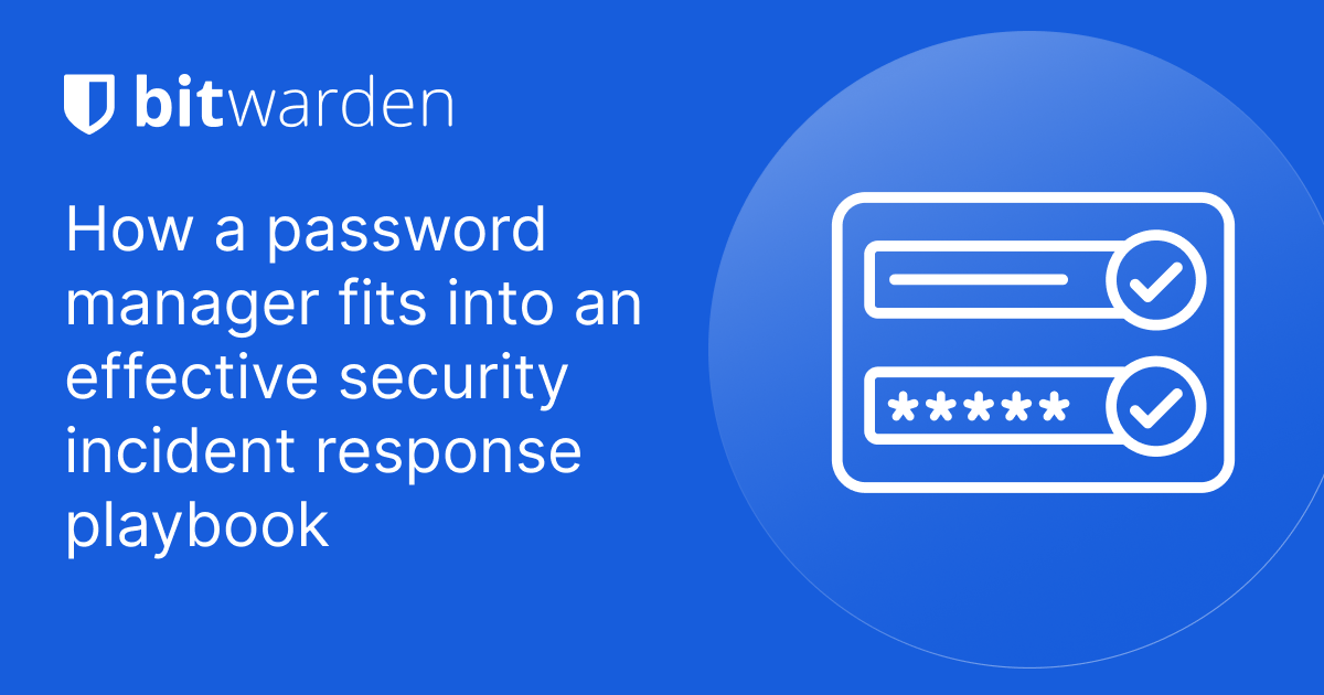 Response Code Password How a password manager fits into an effective security incident ...