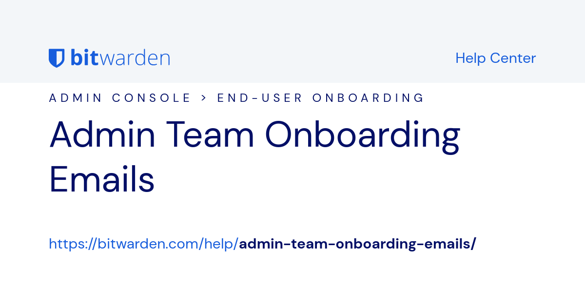 Admin Team Onboarding Emails | Bitwarden