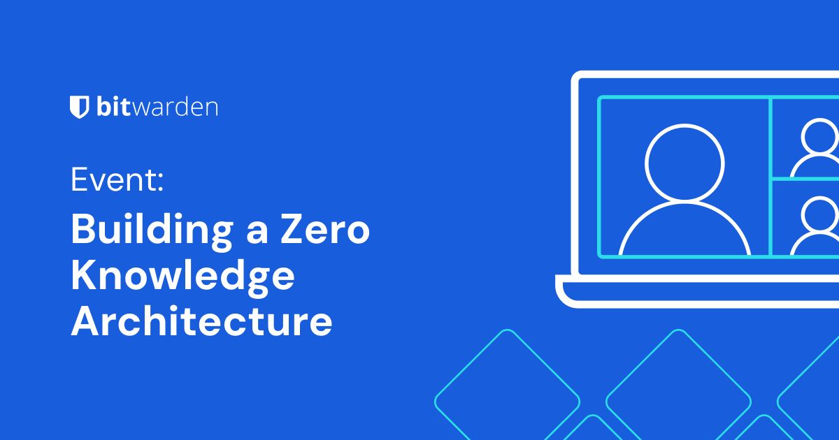 Building a Zero Knowledge Architecture - Events Image | Building a Zero Knowledge Architecture