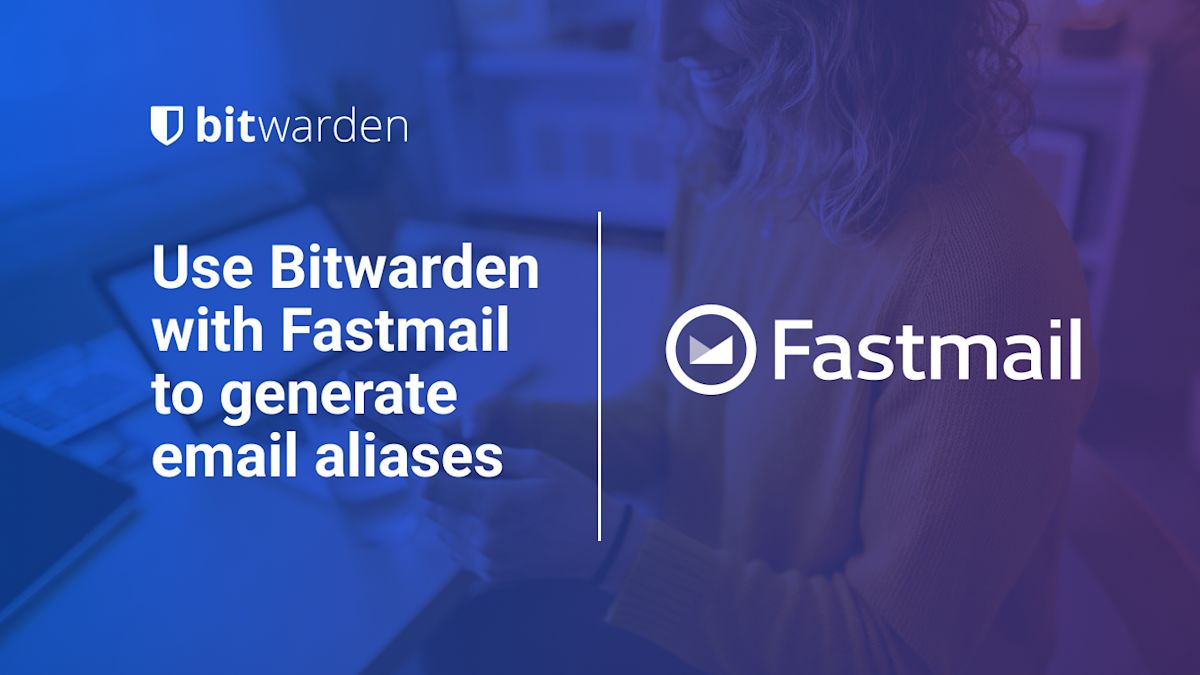 Use Bitwarden with Fastmail to generate email aliases