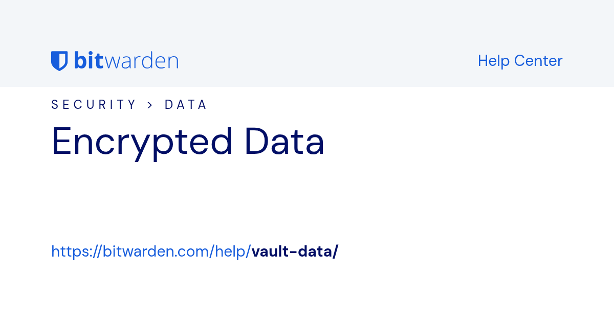 Encrypted Data | Bitwarden