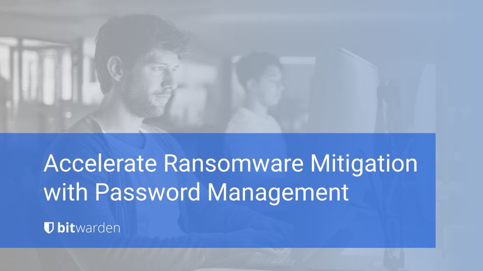 accelerate-ransomeware-mitigation-with-password-management - Accelerate ransomeware mitigation with password management