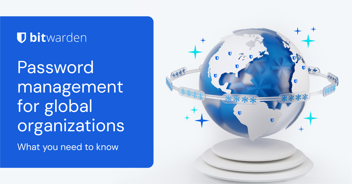 Password management for global organizations: What you need to know ...
