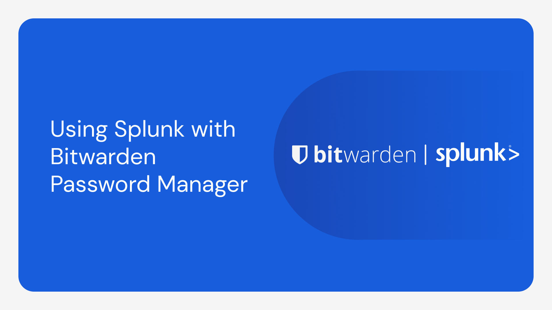 Using Splunk with Bitwarden Password Manager | Bitwarden