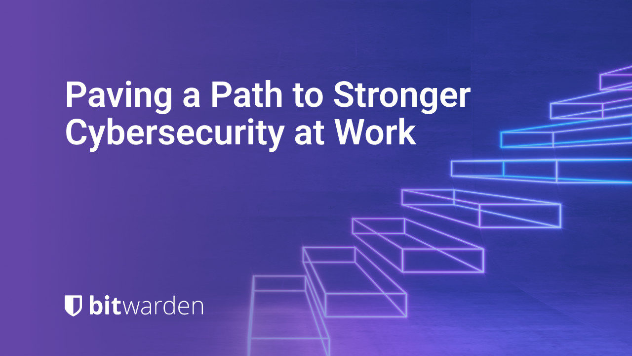 blog card:Paving a Path to Stronger Cybersecurity at Work - image for blog