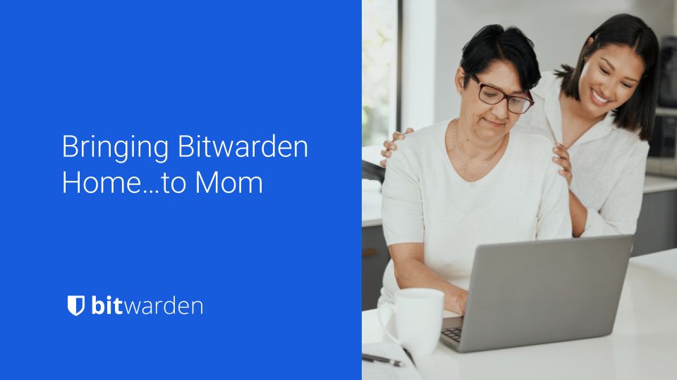 Bringing Bitwarden Home to Mom - Blog and social media card