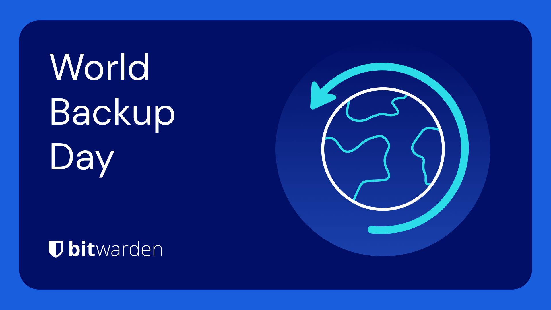World Backup Day - top tips to protect your passwords | Bitwarden