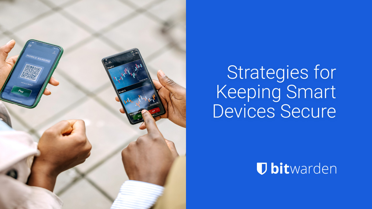 Strategies for Keeping Smart Devices Secure - Strategies for Keeping Smart Devices Secure