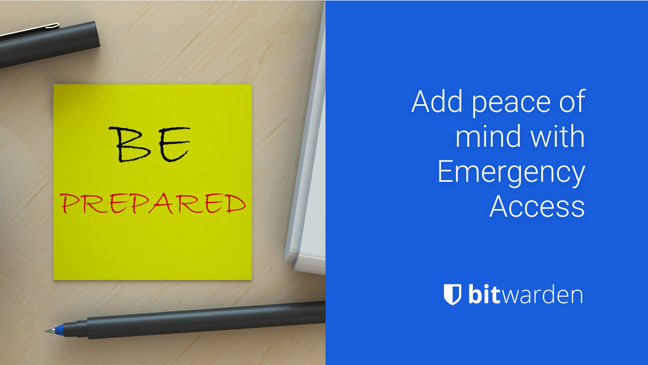 Add peace of mind with Emergency Access
