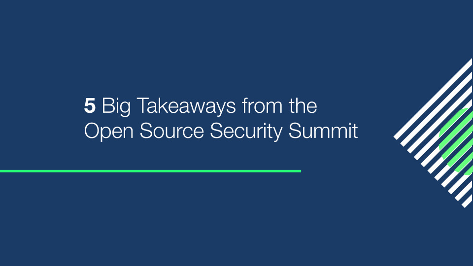 Five Big Takeaways from the Open Source Security Summit 2020 - Blog Post Hero Image | Five Big Takeaways from the Open Source Security Summit 2020