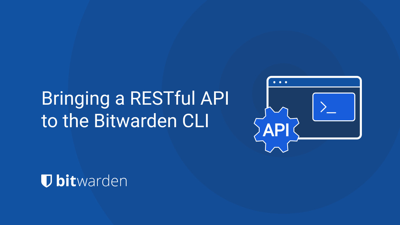 Bringing a RESTful API to the Bitwarden CLI - The March update adds a new way to interact with the Bitwarden Command Line Interface for integration that many developers may find more familiar.